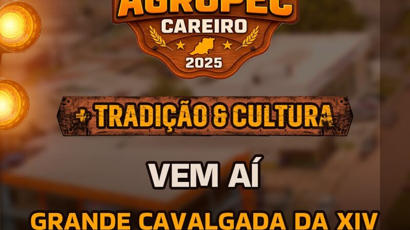 Careiro se prepara para a 14ª AGROPEC com cavalgada, concurso da Rainha e grandes oportunidades