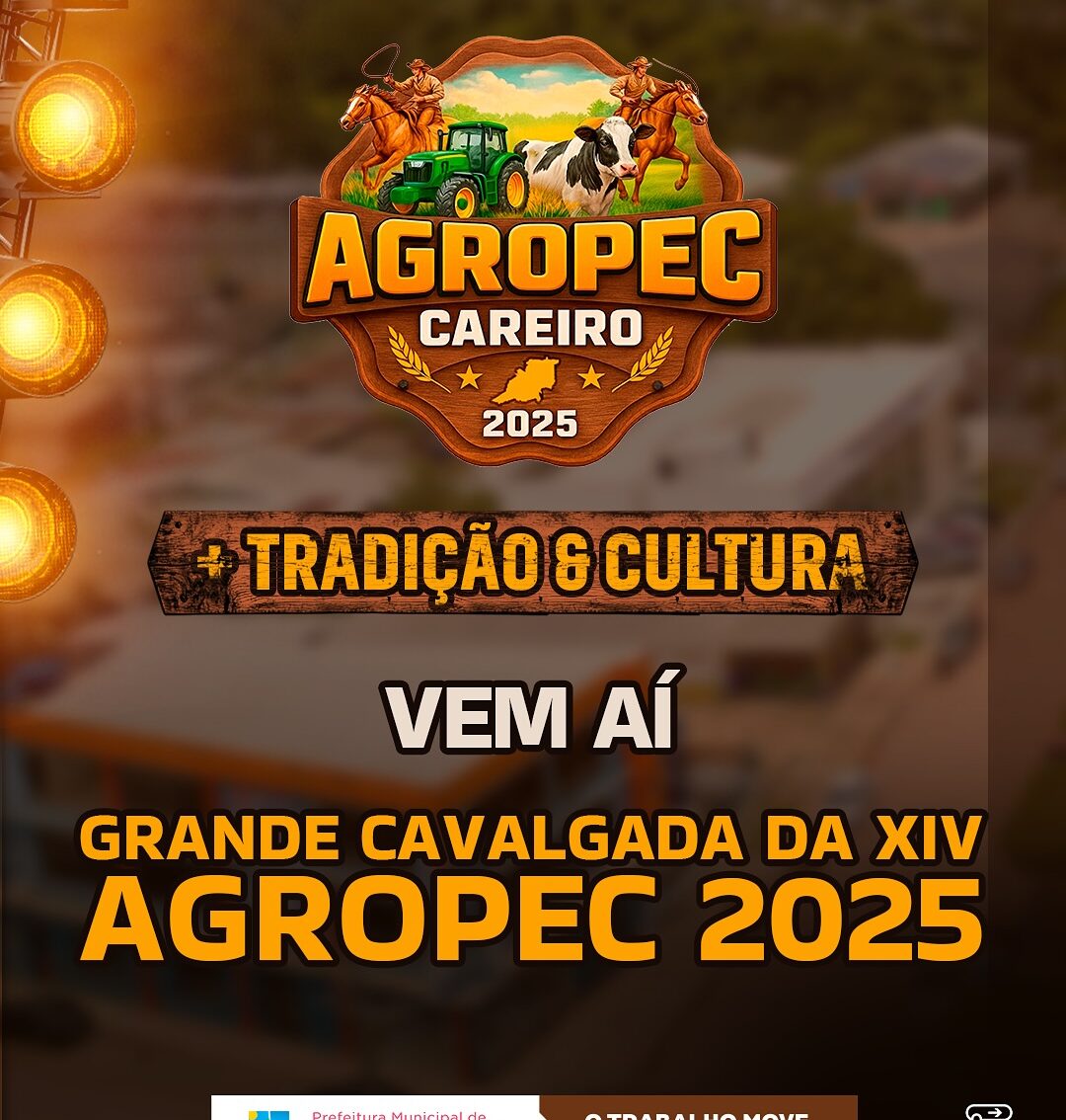 Careiro se prepara para a 14ª AGROPEC com cavalgada, concurso da Rainha e grandes oportunidades