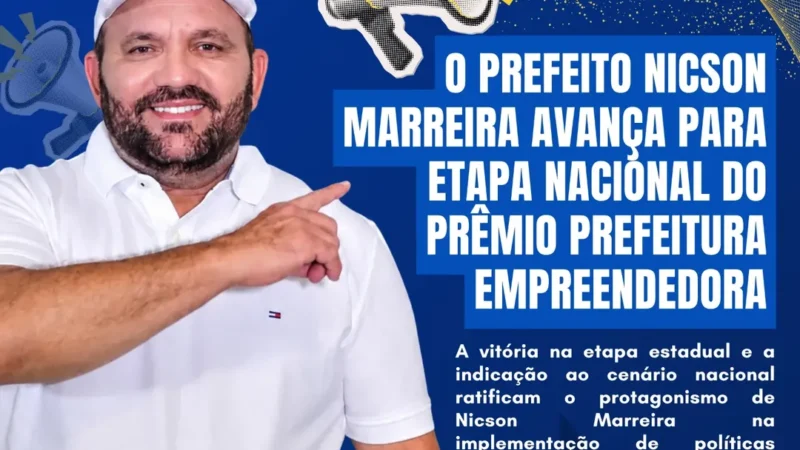 Gestão do Prefeito Nicson Marreira representa o Amazonas na final Nacional do Prêmio Sebrae Prefeitura Empreendedora